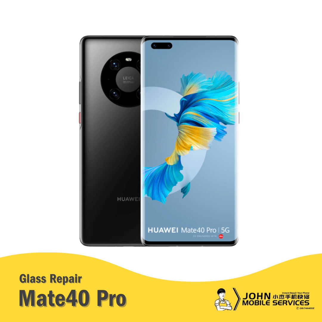 Huawei Mate 40 Pro Glass Repair - John Mobile Specialist